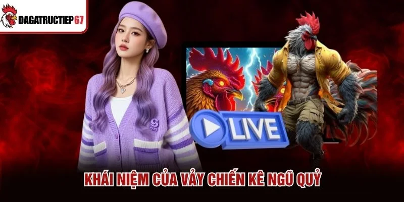 Khái niệm của vảy chiến kê ngũ quỷ