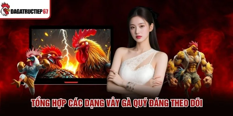 Tổng hợp các dạng vảy gà quý đáng theo dõi